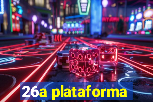 26a plataforma